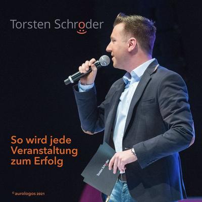 So wird jede Veranstaltung zum Erfolg - Torsten Schröder, Audio, 4061707524196
