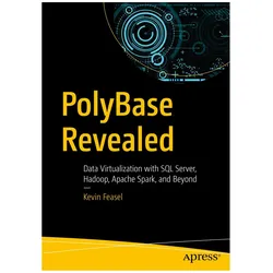 PolyBase Revealed, Fachbücher von Kevin Feasel
