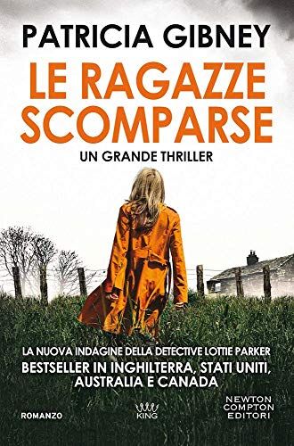 Patricia Gibney - Le Ragazze Scomparse - Preis vom 09.10.2026 07:28:09 h