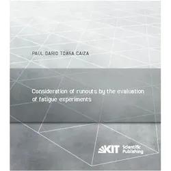 Consideration of runouts by the evaluation of fatigue experiments, Fachbücher von Paul Dario Toasa Caiza