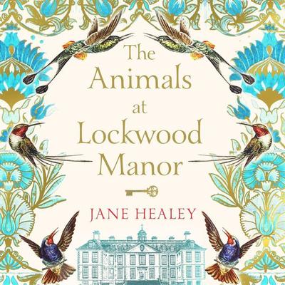 The Animals at Lockwood Manor - Jane Healey, Audio, 9781529014839