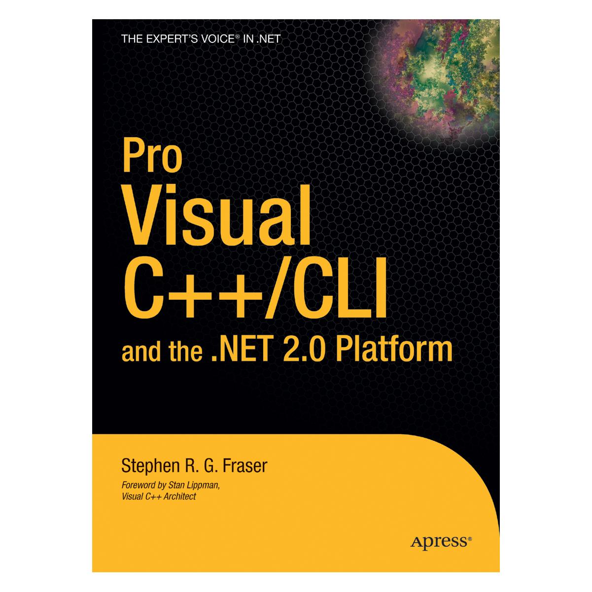 Springer Pro Visual C++/CLI and the.NET 2.0 Platform (Englisch, Softcover, Stephen R.G. Fraser) (55952877)