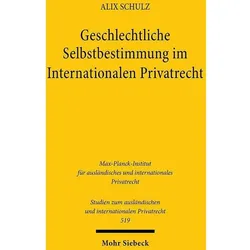 Geschlechtliche Selbstbestimmung im Internationalen Privatrecht, Fachbücher von Alix Schulz