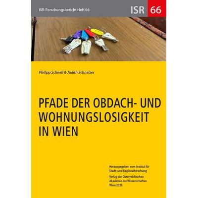 Pfade der Obdach- und Wohnungslosigkeit in Wien, Taschenbuch von Philipp Schnell,Judith Schnelzer, Verlag D.Oesterreichische, 978-3-7001-5219-4