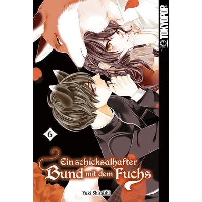 Ein schicksalhafter Bund mit dem Fuchs 06, Taschenbuch von Yuki Shiraishi, Tokyopop GmbH, 978-3-8420-9172-6