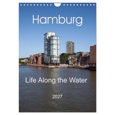 Hamburg - Life Along the Water (Wall Calendar 2027 DIN A4 portrait), CALVENDO 12 Month Wall Calendar