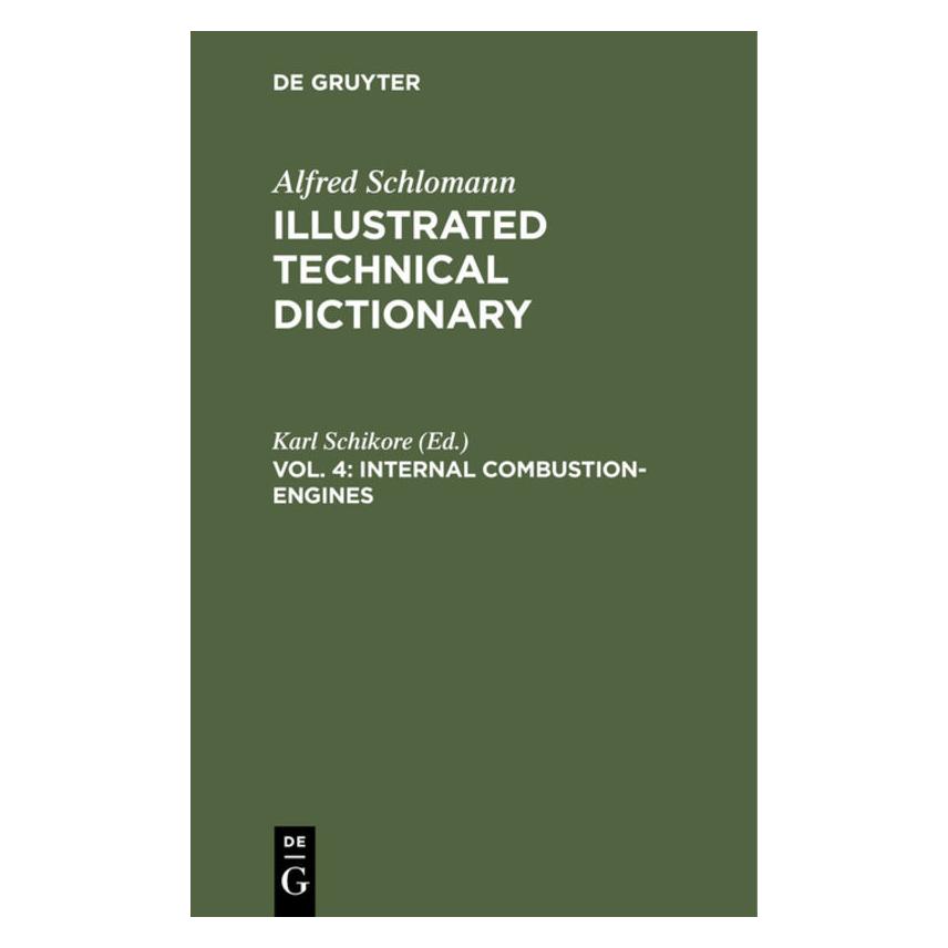 De Gruyter Alfred Schlomann: Illustrated Technical Dictionary / Internal Combustion-Engines (Deutsch, Hardcover, Karl Schikore) (35135732)