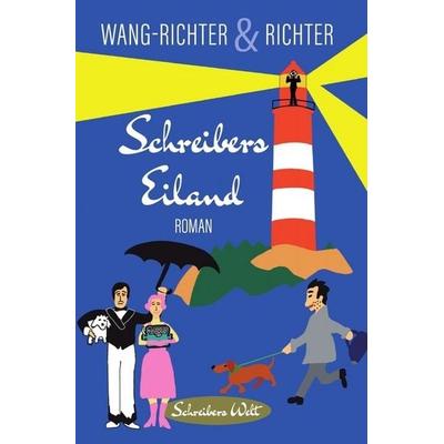 Schreibers Welt / Schreibers Eiland, Taschenbuch von Henning Richter,Ilona Wang-Richter, Epubli, 978-3-7450-6707-1