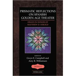 Prismatic Reflections on Spanish Golden Age Theater, Fachbücher von Amy R. Williamsen, Gwyn E. Campbell