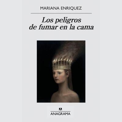 Los peligros de fumar en la cama - Mariana Enriquez, Audio, 9788433904621