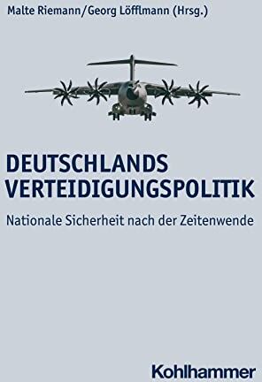 Malte Riemann - Deutschlands Verteidigungspolitik: Nationale Sicherheit nach der Zeitenwende - Preis vom 30.09.2026 09:01:18 h