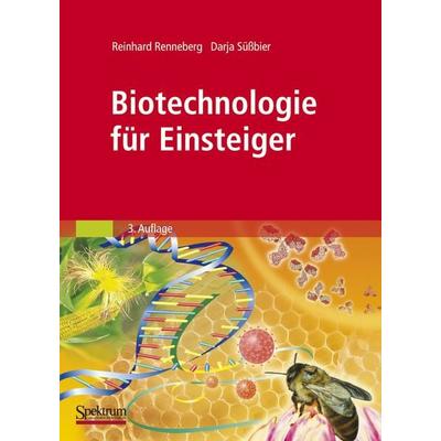 Biotechnologie für Einsteiger, Gebundene Ausgabe von Reinhard Renneberg, Spektrum der Wissenschaft, 978-3-8274-2045-9