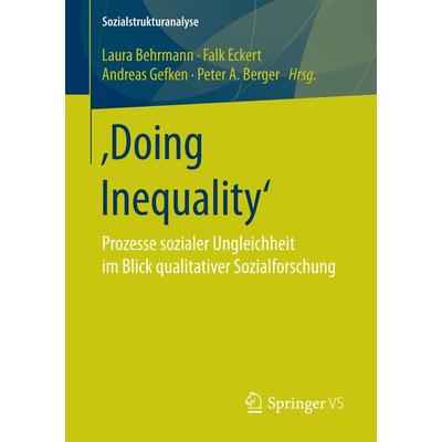 ‚Doing Inequality‘, Taschenbuch von , Springer Fachmedien Wiesbaden GmbH, 978-3-658-07419-7