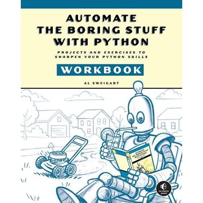Automate the Boring Stuff with Python Workbook, Taschenbuch von Al Sweigart, Random House LLC US, 978-1-71850-450-9