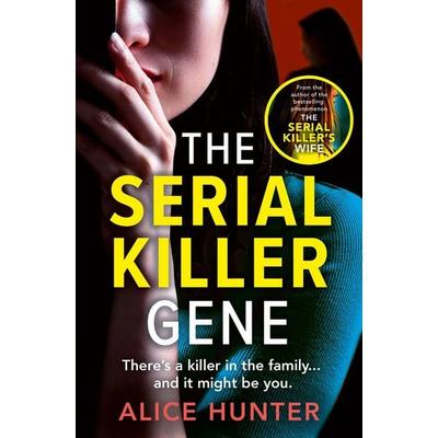 The Serial Killer Gene, Taschenbuch von Alice Hunter, HarperCollins, 978-0-00-879156-8