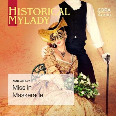 Miss in Maskerade (Historical Lords & Ladies) - Anne Ashley, Audio, 9783963690969