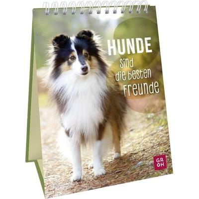 Hunde sind die besten Freunde, Gebundene Ausgabe von Groh Verlag, Groh, 978-3-8485-0234-9