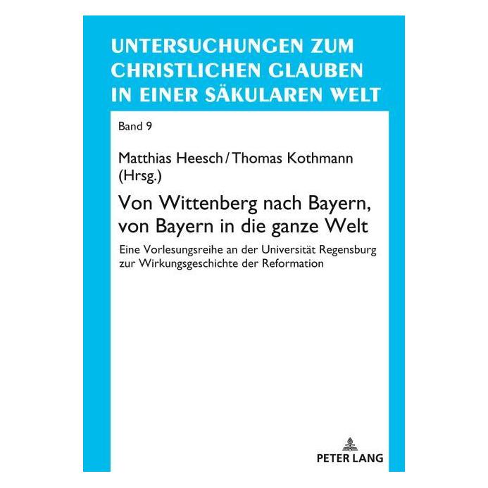Peter Lang Von Wittenberg nach Bayern, von Bayern (Deutsch, Hardcover) (67841945)