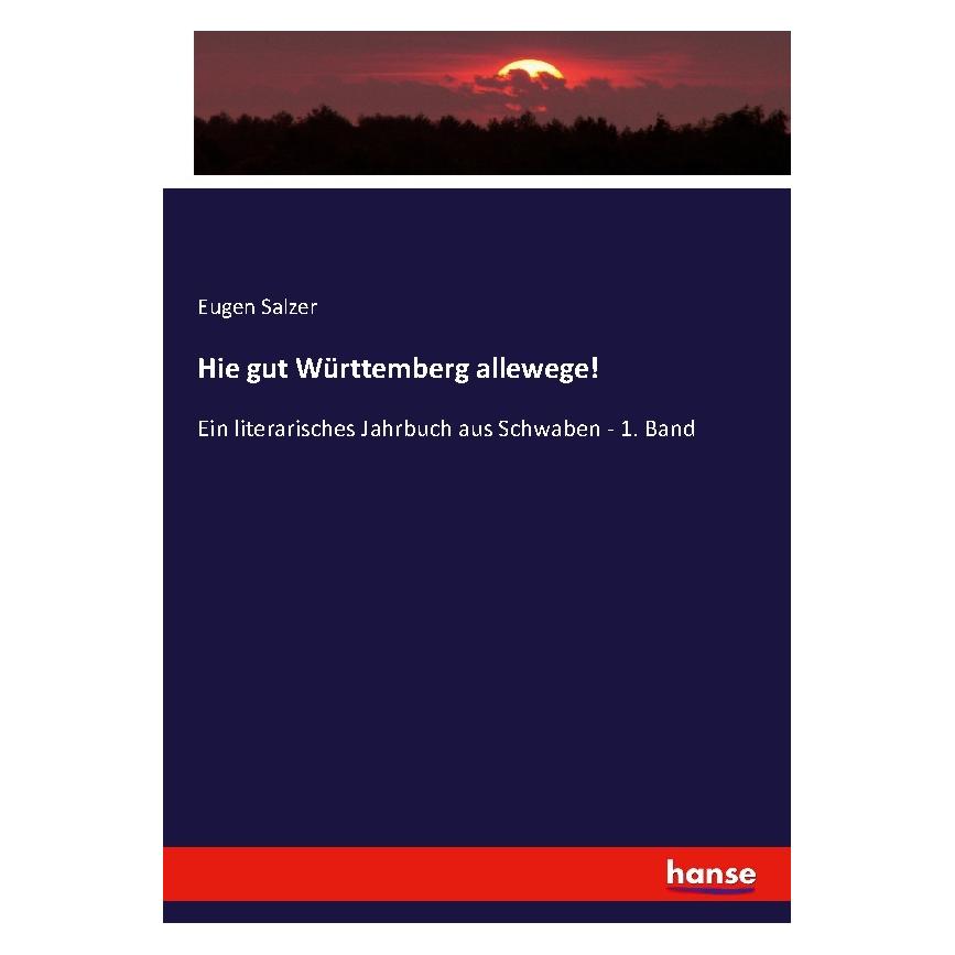 Hansebooks Hie gut Württemberg allewege! (Deutsch, Softcover, Eugen Salzer) (56819349)