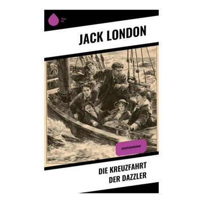 Die Kreuzfahrt der Dazzler, Taschenbuch von Jack London, Copycat, 978-80-283-9673-2