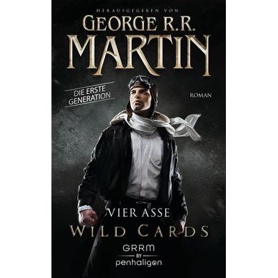 Vier Asse / Wild Cards 1. Generation Band 1, Taschenbuch von George R.R. Martin, Penhaligon