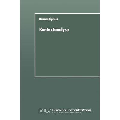 Kontextanalyse, Taschenbuch von Hannes Alpheis, Deutscher Universitätsverlag, 978-3-8244-4006-1