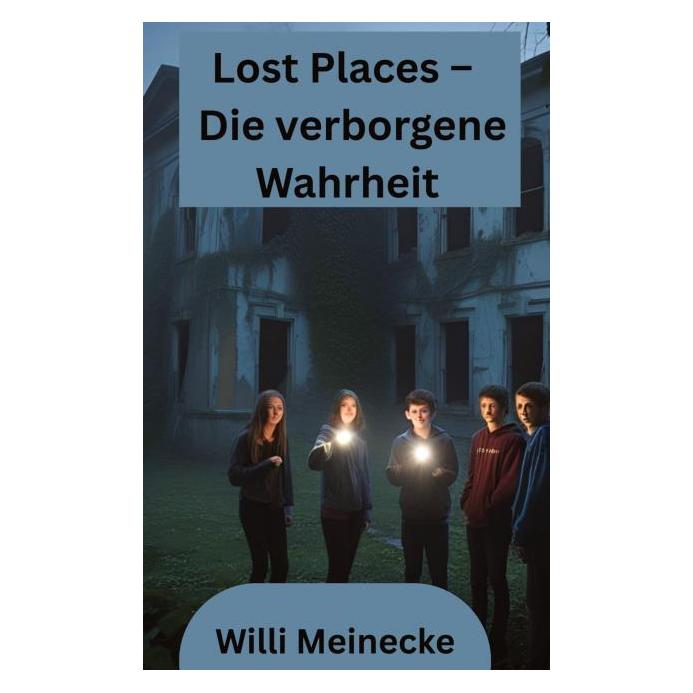 Umbreit Meinecke:Lost Places - Die verborgene W (Deutsch, Hardcover, Willi Meinecke) (67822110)