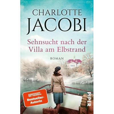 Sehnsucht nach der Villa am Elbstrand, Taschenbuch von Charlotte Jacobi, Piper Taschenbuch