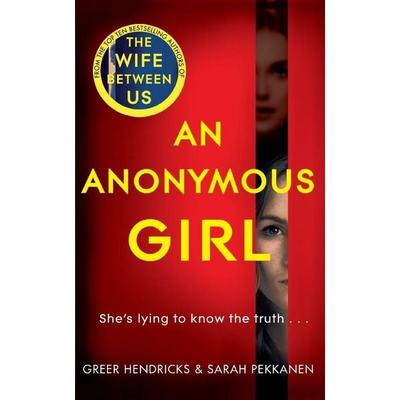 An Anonymous Girl, Taschenbuch von Greer Hendricks,Sarah Pekkanen, Macmillan Publishers International