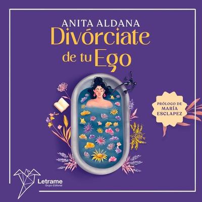Divórciate de tu ego - Anita Aldana, Audio, 9788410687714