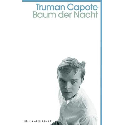 Baum der Nacht, Taschenbuch von Truman Capote, Kein & Aber, 978-3-0369-5920-7