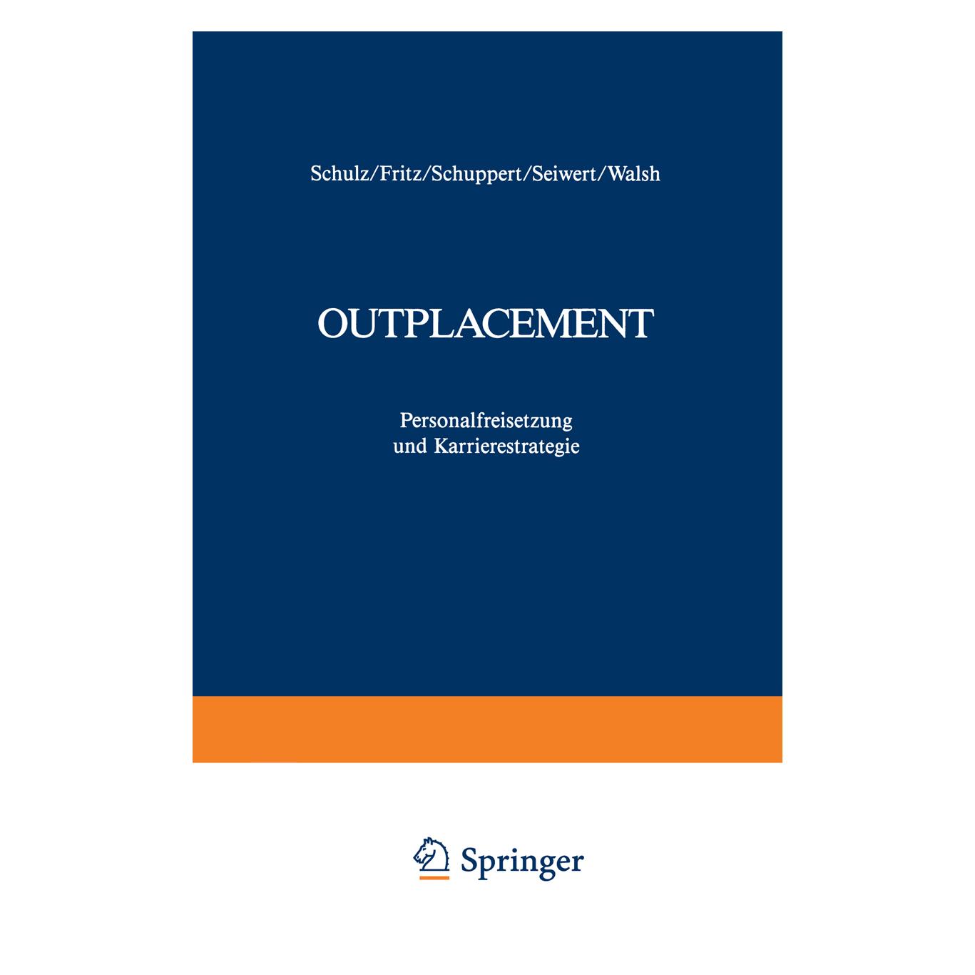 Gabler Outplacement (Deutsch, Softcover, Dana Schuppert, Dieter Schulz, Ian S. Walsh, Lothar J. Seiwert, Wolfgang Fritz) (55526743)
