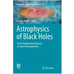 Astrophysics of Black Holes, Fachbücher von Cosimo Bambi