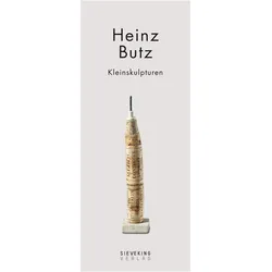Heinz Butz - Kleinskulpturen, Fachbücher von Peter Strobl Pinau, Heinz Butz, Peter Pinau, Andreas Strobl