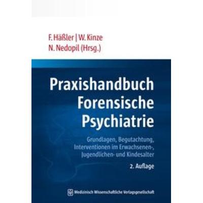 Praxishandbuch Forensische Psychiatrie, Taschenbuch von , MWV Medizinisch Wissenschaftliche Verlagsgesellschaft, 978-3-95466-131-2
