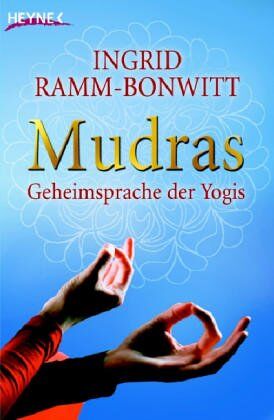 Ingrid Ramm-Bonwitt - Mudras. Geheimsprache der Yogis - Preis vom 09.10.2026 07:28:09 h