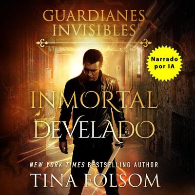 Inmortal Develado - Tina Folsom, Audio, 9798897205424