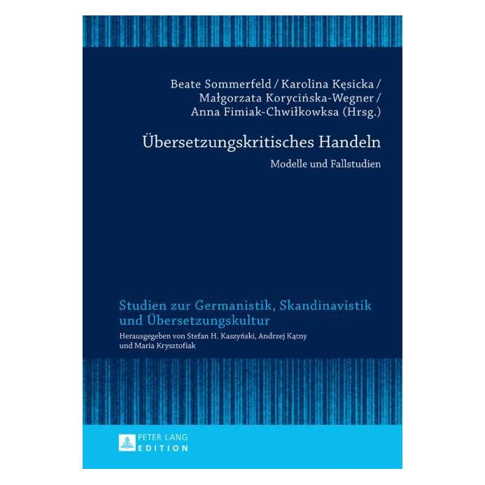 Peter Lang Ãbersetzungskritisches Handeln (Deutsch, 2016) (67838604)