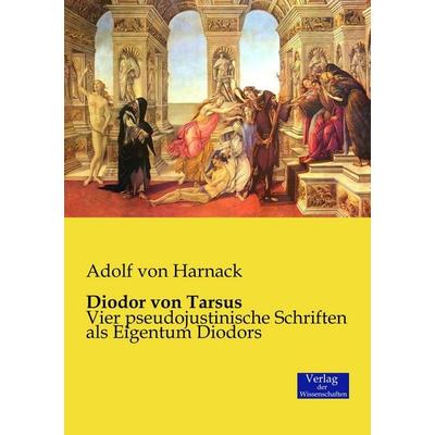 Diodor von Tarsus, Taschenbuch von Adolf von Harnack, Verlag der Wissenschaften, 978-3-95700-507-6