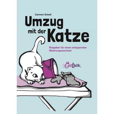 Umzug mit der Katze, Taschenbuch von Carmen Schell, BoD – Books on Demand, 978-3-7481-2969-1