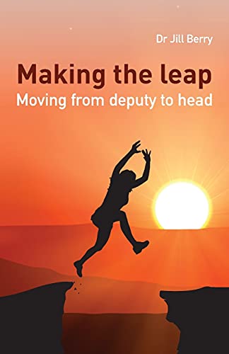 Jill Berry - Making the leap: Moving from Deputy to Head - Preis vom 09.10.2026 07:28:09 h