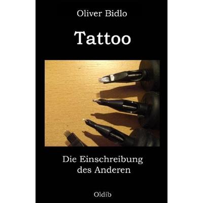 Tattoo, Paperback von Oliver Bidlo, Oldib Verlag, 978-3-939556-17-6