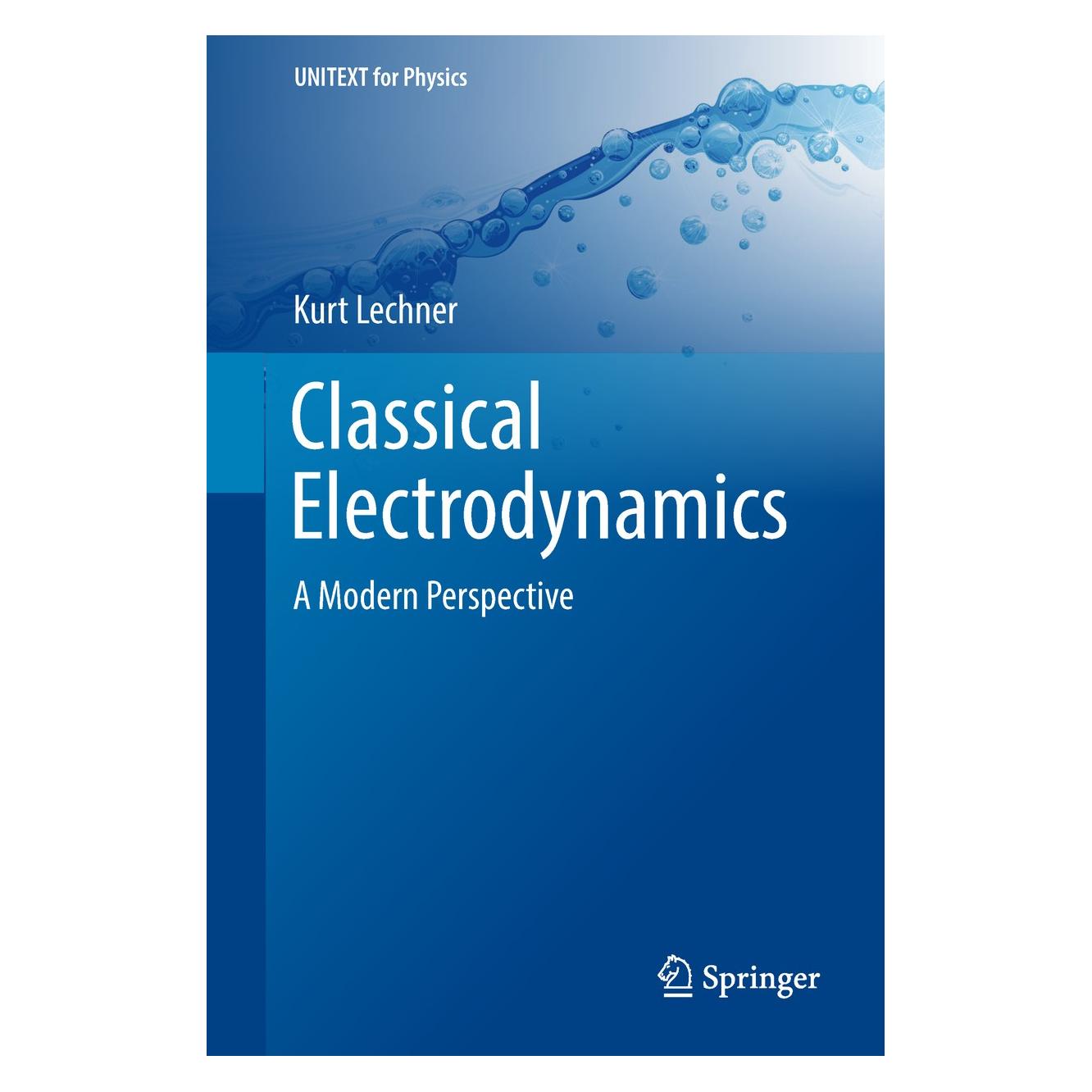 Springer Lechner:Classical Electrodynamics (Englisch, Hardcover, Kurt Lechner) (9783319918082)