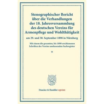 Stenographischer Bericht über die Verhandlungen der 18. Jahresversammlung des deutschen Vereins für Armenpflege und Wohlthätigkeit am 29. und 30.