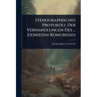 Stenographisches Protokoll Der Verhandlungen Des ... Zionisten-Kongresses, Taschenbuch von , Legare Street Press, 978-1-02-373608-4