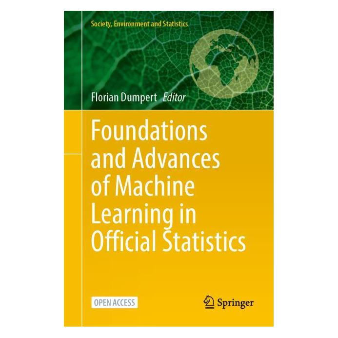 Springer Foundations and Advances of Machine Learning in Official Statistics (Englisch, Hardcover, Florian Dumpert) (65428110)