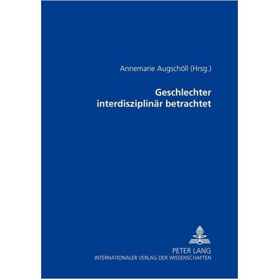 Geschlechter interdisziplinär betrachtet -