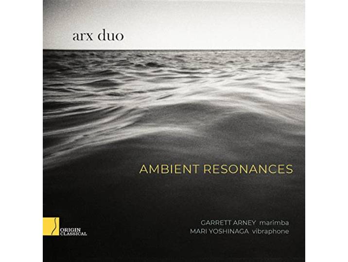 Arx Duo: Ambient Resonances [CD]