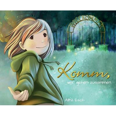 Komm, wir gehen zusammen., Gebundene Ausgabe von Alina Esch, Tredition, 978-3-347-86782-6