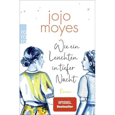 Wie ein Leuchten in tiefer Nacht, Taschenbuch von Jojo Moyes, Rowohlt Taschenbuch